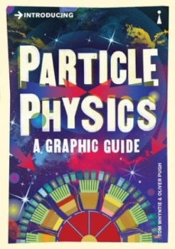Image of Introducing Particle Physics by Tom Whyntie Book