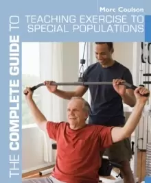Image of The Complete Guide to Teaching Exercise to Special Populations