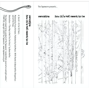 Image of venoztks - How It's Not Meant To Be Cassette