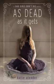 Image of As Dead as It Gets by Katie Alender