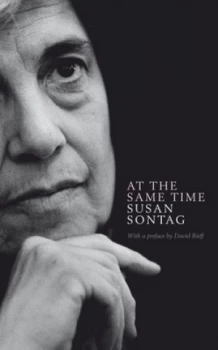 Image of At the Same Time by Susan Sontag Hardback