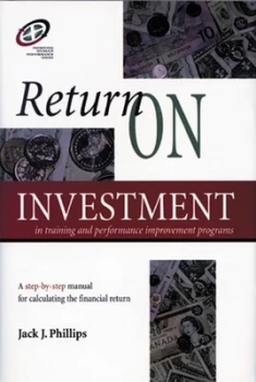 Image of Return on Investment in Training and Performance Improvement Programs by Jack J Phillips Book