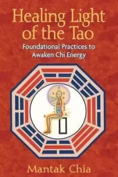 Image of Healing Light of the Tao by Mantak Chia