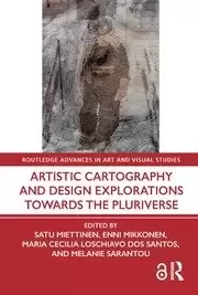 Image of Artistic Cartography and Design Explorations Towards the Pluriverse
