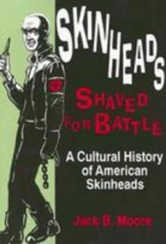 Image of Skinheads Shaved for Battle by Jack Moore Paperback