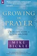 Image of growing in prayer a real life guide to talking with god
