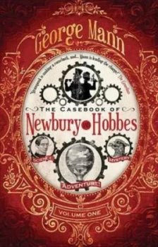 Image of The Casebook of Newbury and Hobbes by George Mann Book