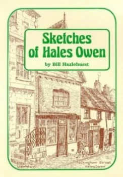 Image of Sketches of Hales Owen by Bill Hazlehurst Paperback