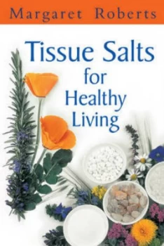 Image of Tissue Salts for Healthy Living by Margaret Roberts