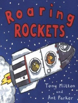 Image of Roaring Rockets by Tony Mitton and Ant Parker Paperback