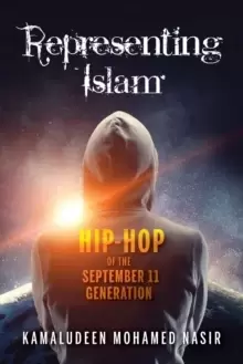 Image of Representing Islam : Hip-Hop of the September 11 Generation