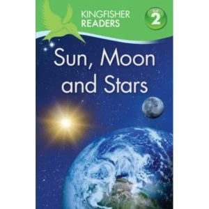 Image of Kingfisher Readers: Sun, Moon and Stars (Level 2: Beginning to Read Alone)