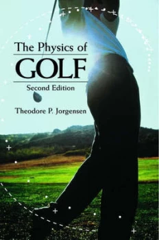 Image of The Physics of Golf by Theodore P. Jorgensen Paperback
