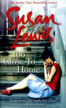 Image of Too Close to Home by Susan Lewis Hardback