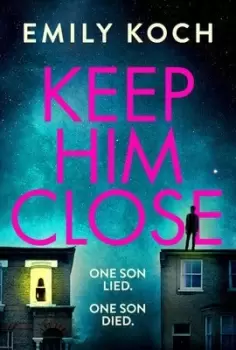 Image of Keep him close by Emily Koch