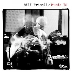 Image of Music IS by Bill Frisell CD Album
