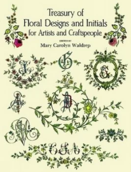 Image of Treasury of Floral Designs and Initials for Artists and Craftspeople by Mary Carolyn Waldrep Paperback