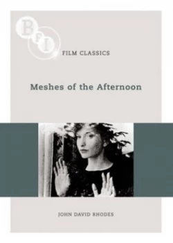 Image of Meshes of the Afternoon by John David Rhodes Paperback
