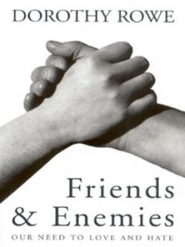 Image of Friends and Enemies by Dorothy Rowe Paperback