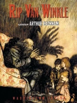 Image of Rip Van Winkle by Washington Irving and Arthur Rackham Hardback