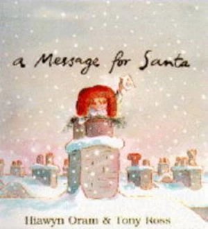 Image of A Message for Santa by Hiawyn Oram and Tony Ross Hardback