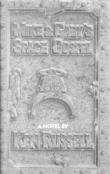 Image of Mike and Gabys Space Gospel by Ken Russell Hardback