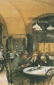 Image of The World of Yesterday by Stefan Zweig Paperback