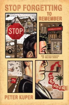 Image of Stop Forgetting to Remember by Peter Kuper Book