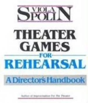 Image of Theater Games for Rehearsal by Viola Spolin Paperback
