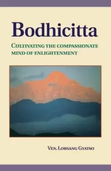 Image of Bodhicitta : Cultivating the Compassionate Mind of Enlightenment