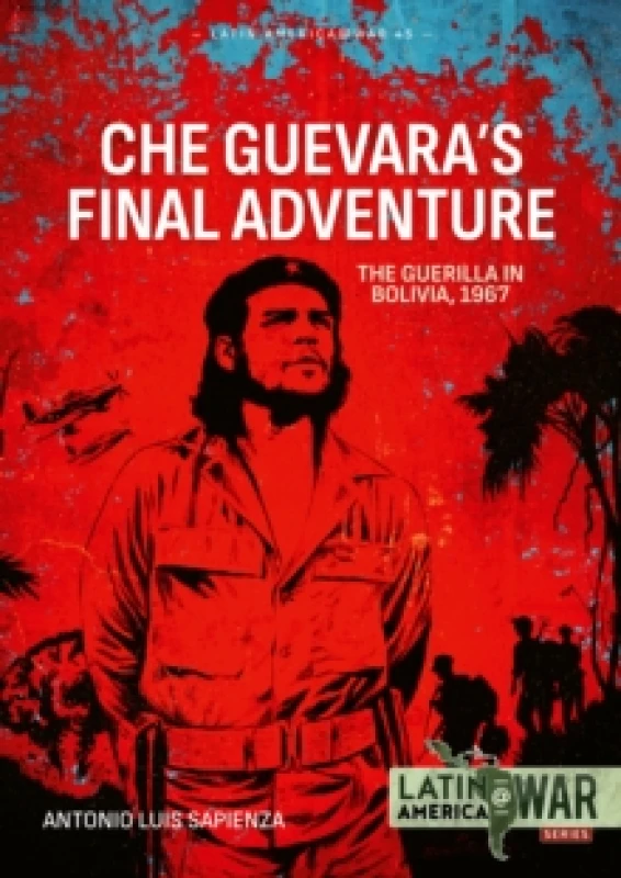 Image of Che Guevara's Final Adventure : The Guerilla in Bolivia, 1967 Paperback / softback