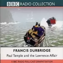 Image of Paul Temple and the Lawrence Affair : BBC Radio 4 Full Cast Dramatisation