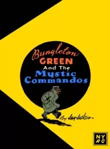 Image of Bungleton Green and The Mystic Commandos