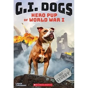 Image of G.I. Dogs: Sergeant Stubby, Hero Pup of World War I (G.I. Dogs #2) Hero Pup of World War I Paperback 2018