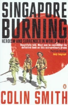 Image of Singapore Burning by Colin Smith Book