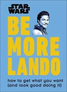 Image of Be more Lando by Christian Blauvelt