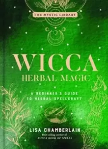 Image of Wicca Herbal Magic, Volume 5 : A Beginner's Guide to Herbal Spellcraft