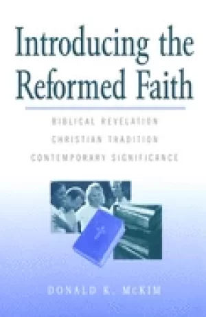 Image of introducing the reformed faith biblical revelation christian tradition cont