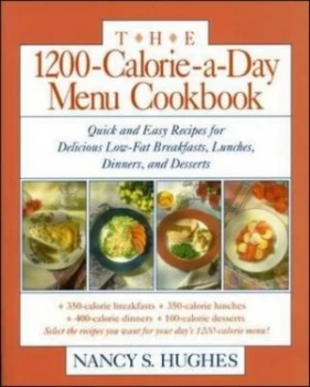 Image of The 1200-Calorie-A-Day Menu Cookbook by Nancy S. Hughes Book