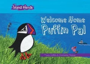 Image of Welcome Home Puffin Pal by Lucy Griffiths Hardback
