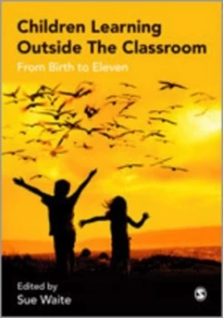 Image of Children Learning Outside the Classroom by Sue Waite Paperback