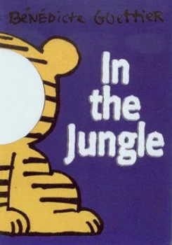 Image of In the Jungle by Bndicte Guettier Hardback