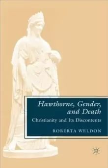 Image of Hawthorne, Gender, and Death : Christianity and Its Discontents