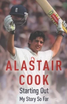 Image of Starting Out by Alastair Cook Hardback