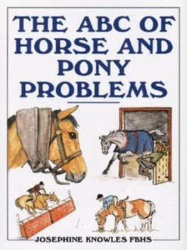 Image of The Abc of Horse and Pony Problems by Josephine Knowles Hardback