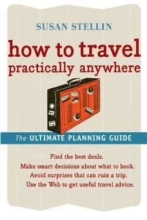 Image of How to travel practically anywhere by Susan Stellin