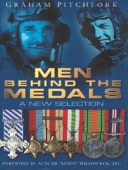Image of Men behind the Medals by Graham Pitchfork Hardback