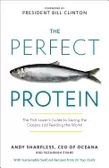 Image of perfect protein the fish lovers guide to saving the oceans and feeding the