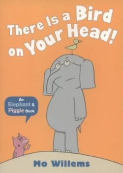 Image of There Is a Bird on Your Head by Mo Willems Paperback
