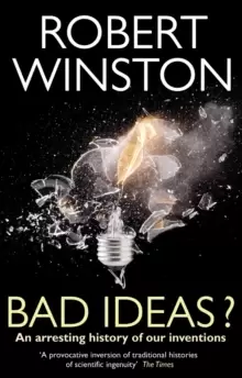 Image of Bad Ideas? An arresting history of our inventions